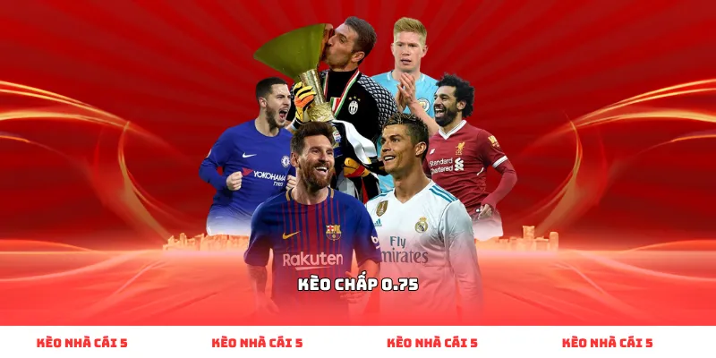 kèo chấp 0.75